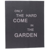 Hochwertiges Mikrofasertuch mit witzigen "Denglisch" Spruch - only the Hard come in the Garden