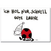 Magnet "Ich hol nur schnell..." – Witziger Kühlschrankmagnet 78x54 mm