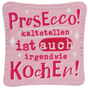 Kühlschrankmagnet "Prosecco kaltstellen ist...